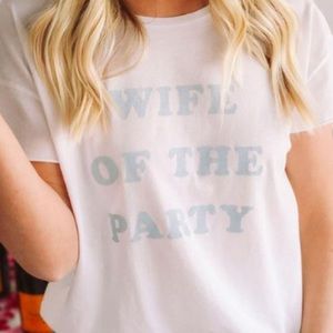 Wife of the party tee